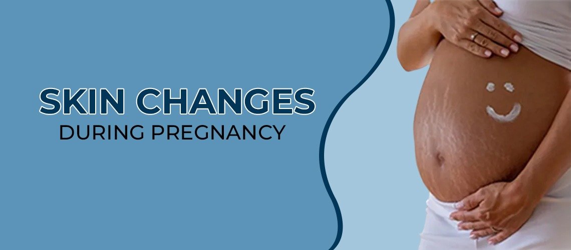 Skin changes in women during pregnancy are common due to increased blood flow and higher hormone levels in the body.