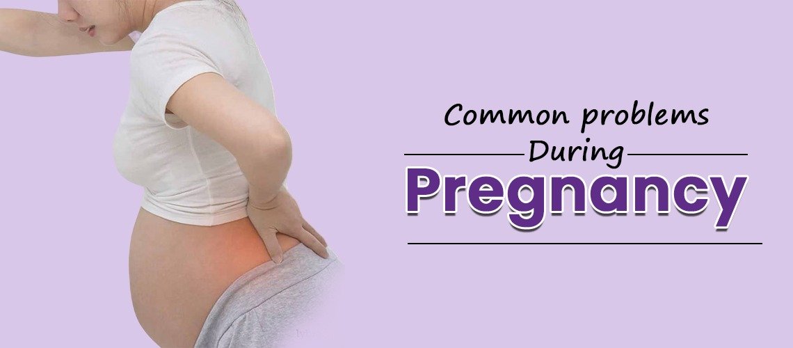 Common problems in Pregnancy