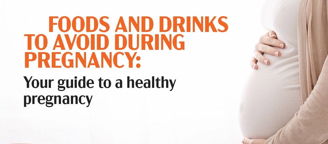 Food and Drinks to avoid during Pregnancy